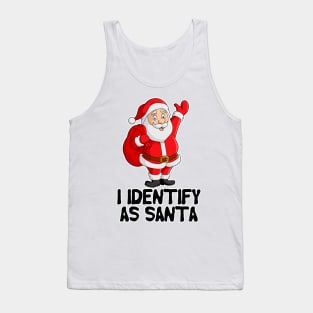 I Identify As Santa Funny Christmas Pajamas For Dad X Mas Tank Top